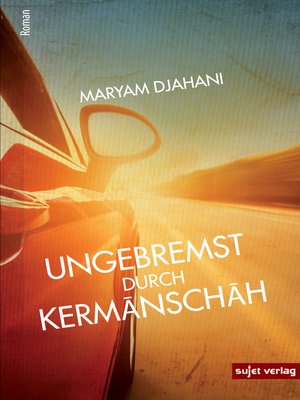 cover image of Ungebremst durch Kermanschah
